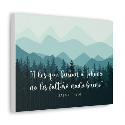 Those Seeking Jehovah Will Lack Nothing Good Psalm 34:10 Mountain Canvas (Spanish)