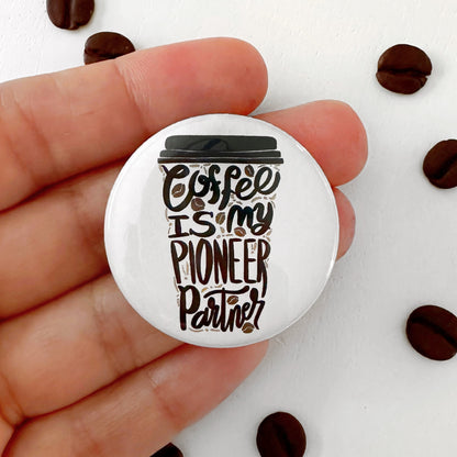 Coffee is My Pioneer Partner Pinback Buttons