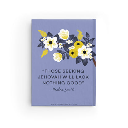 Those Seeking Jehovah Will Lack Nothing Good -Psalm 34:10 Hardcover Journal (English)