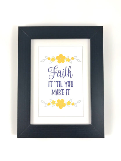 Faith it til you make it Framed Print JW Encouragement Gift by Olive Branch Design Studio 