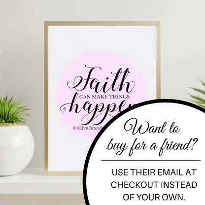 Faith Can Make Things Happen - Download & Print