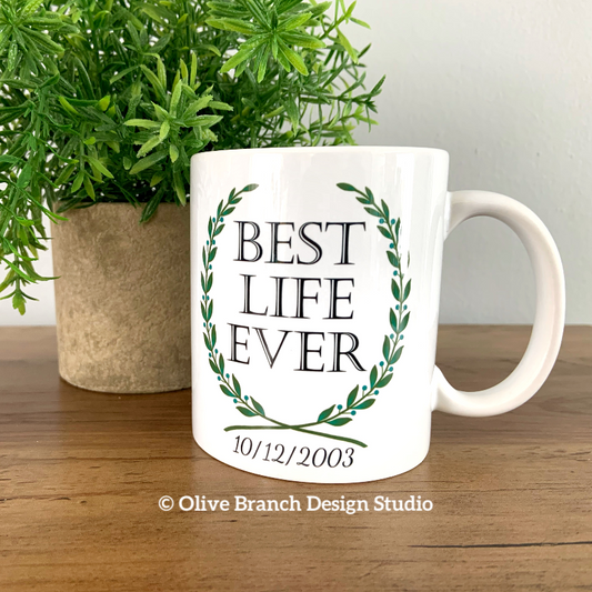 Mugs - JW - Best Life Ever – Olive Branch Design Studio