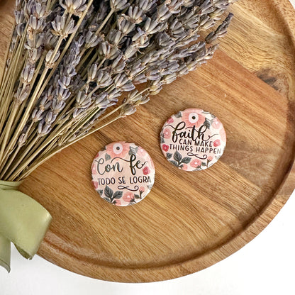 Faith Can Make Things Happen Pins